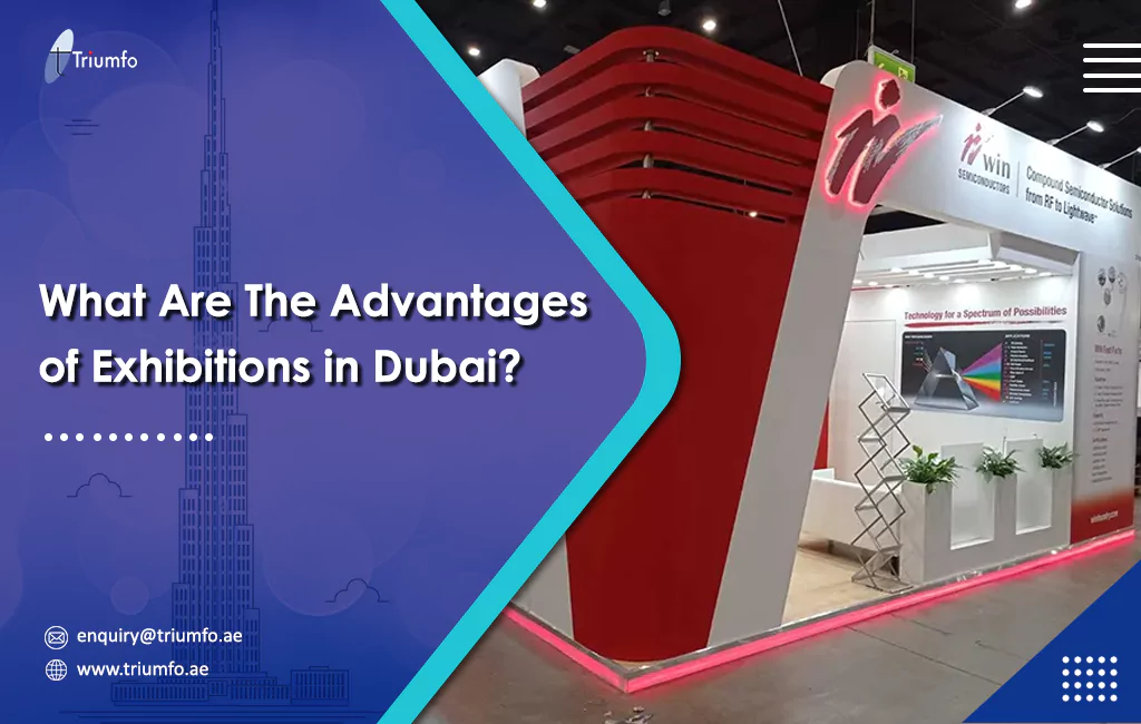 Advantages of Exhibitions in Dubai